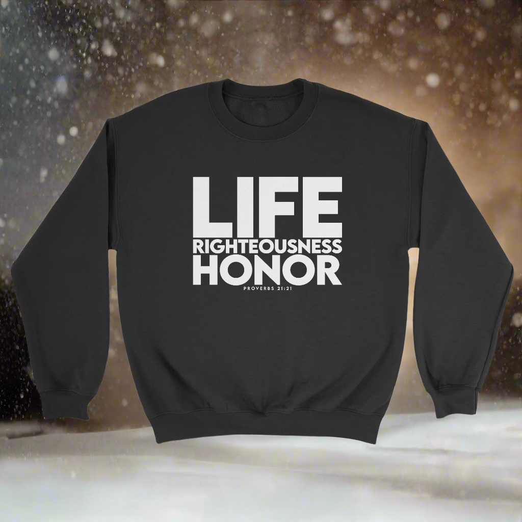 Black crewneck sweater with white text 'LIFE Righteousness HONOR' printed on the front.